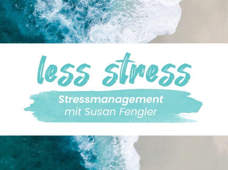 stressmanagement einzeltraining susan fengler stressmanagement_einzeltraining_less_stress_susan_Fengler_hamburg