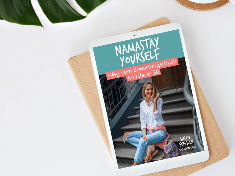 Susan Fengler Namastay Yourself Weg vom Erwartungsdruck im Life at 30 ebook workbook Suelovesnyc_Susan_Fengler_eBook_Namastay_Yourself_Weg_vom_Erwartungsdruck_im_Life_at_30