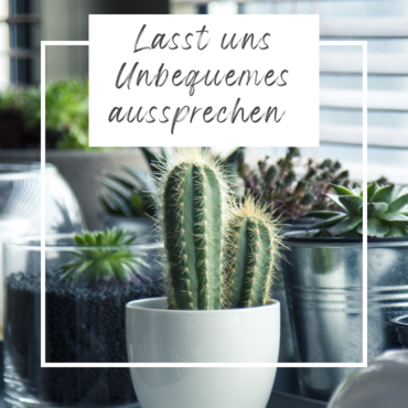 Lasst uns Unbequemes aussprechen-2