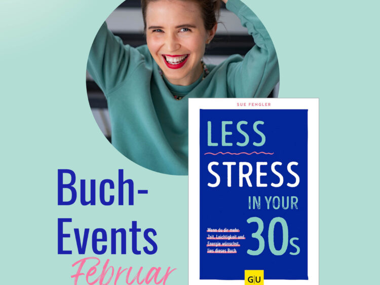 sue_fengler_Less_stress_in_your_30s_buch_events_februar_Hamburg_Heidelberg